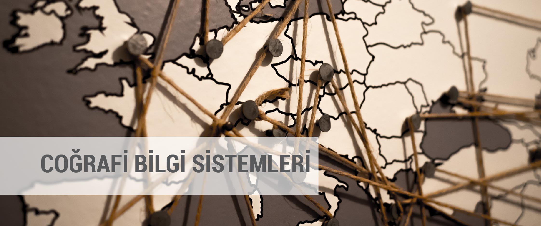 COĞRAFİ BİLGİ SİSTEMLERİ